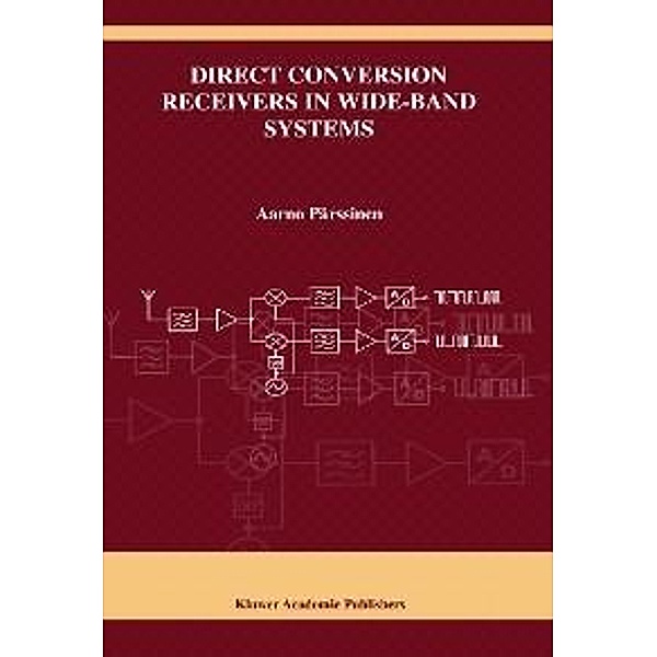 Direct Conversion Receivers in Wide-Band Systems / The Springer International Series in Engineering and Computer Science Bd.655, Aarno Pärssinen