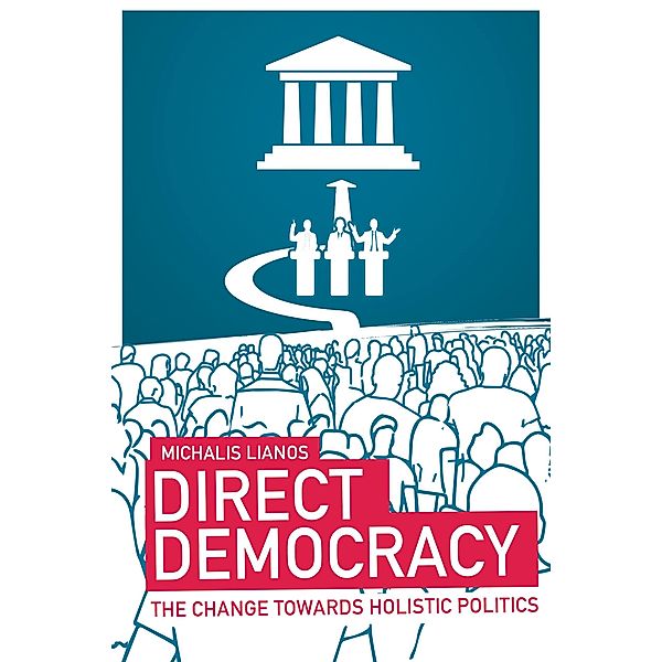 Direct Democracy: The Change Towards Holistic Politics, Michalis Lianos