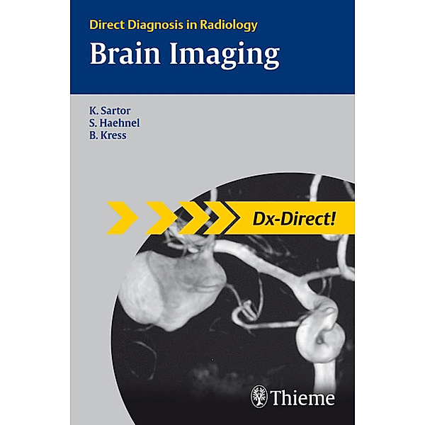 Direct Diagnosis in Radiology / Brain Imaging, Klaus Sartor, Stefan Hähnel, Bodo Kress