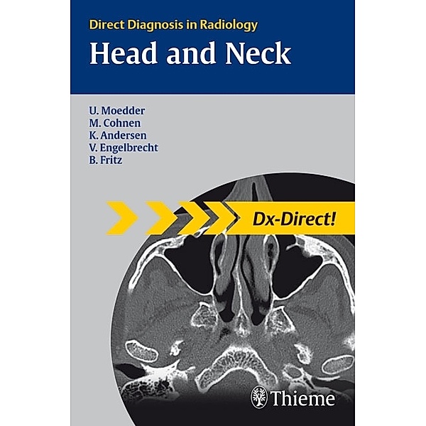 Direct Diagnosis in Radiology / Head and Neck Imagaging, Ulrich Moedder, Mathias Cohnen, Kjel Andersen, Volkher Engelbrecht, Benjamin Fritz