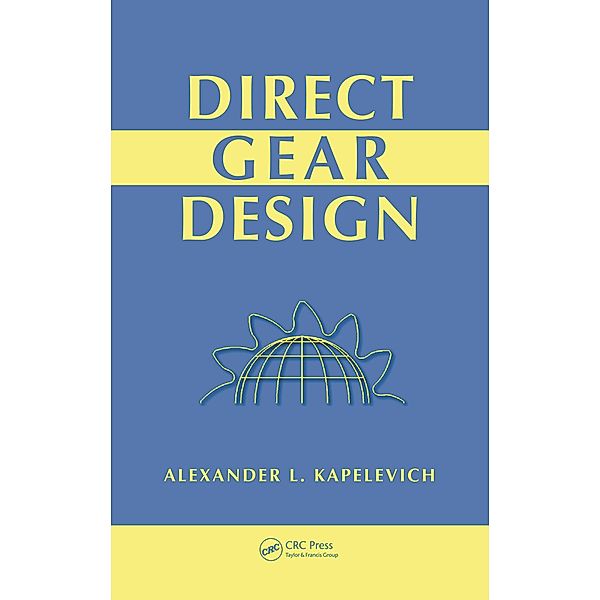 Direct Gear Design, Alexander L. Kapelevich