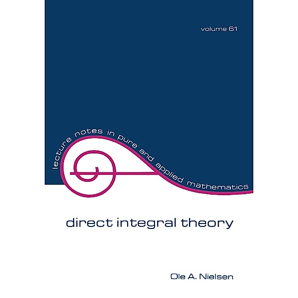 Direct Integral Theory, O. A. Nielsen