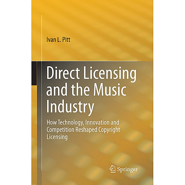 Direct Licensing and the Music Industry, Ivan L Pitt