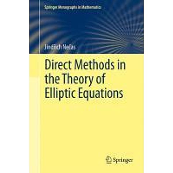 Direct Methods in the Theory of Elliptic Equations / Springer Monographs in Mathematics, Jindrich Necas