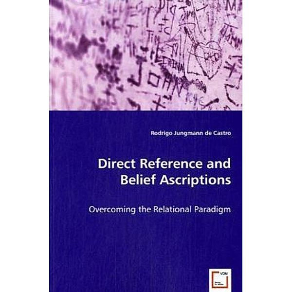 Direct Reference and Belief Ascriptions, Rodrigo de Jungmann, Rodrigo Jungmann DeCastro