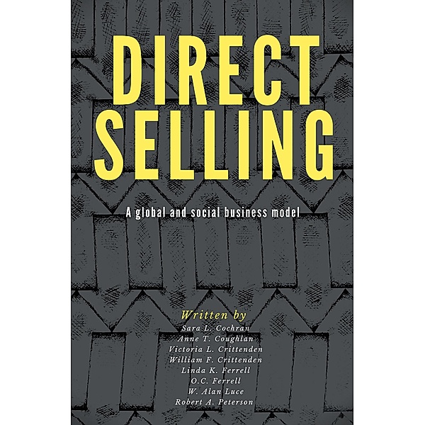 Direct Selling / ISSN, Sara L. Cochran, Anne T. Coughlan, Victoria L. Crittenden, William F. Crittenden, Linda K. Ferrell, O. C. Ferrell, W. Alan Luce, Robert A. Peterson