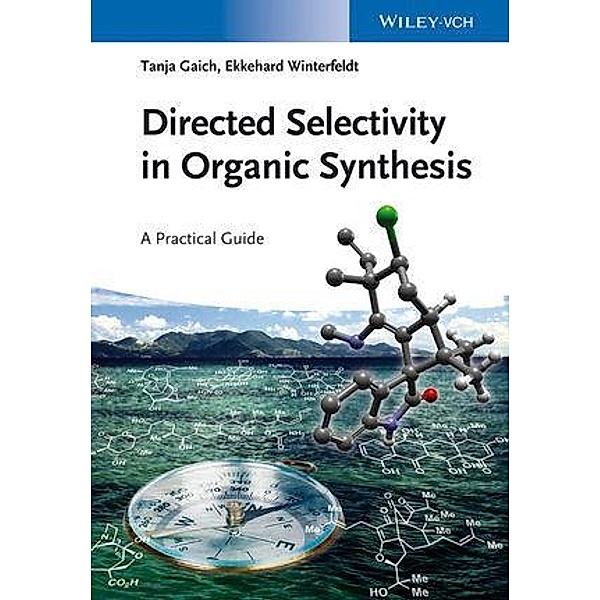 Directed Selectivity in Organic Synthesis, Tanja Gaich, Ekkehard Winterfeldt