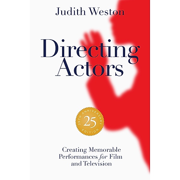 Directing Actors - 25th Anniversary Edition, Judith Weston