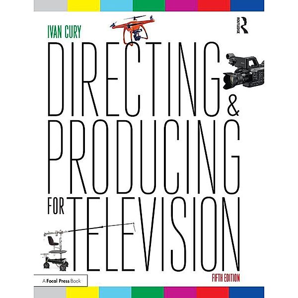 Directing and Producing for Television, Ivan Cury