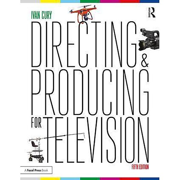 Directing and Producing for Television, Ivan Cury