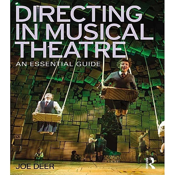 Directing in Musical Theatre, Joe Deer