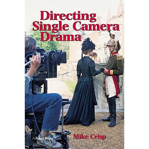 Directing Single Camera Drama, Mike Crisp