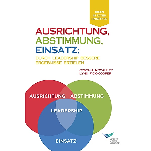 Direction, Alignment, Commitment: Achieving Better Results Through Leadership, First Edition (German), Cynthia D. McCauley, Lynn Fick-Cooper