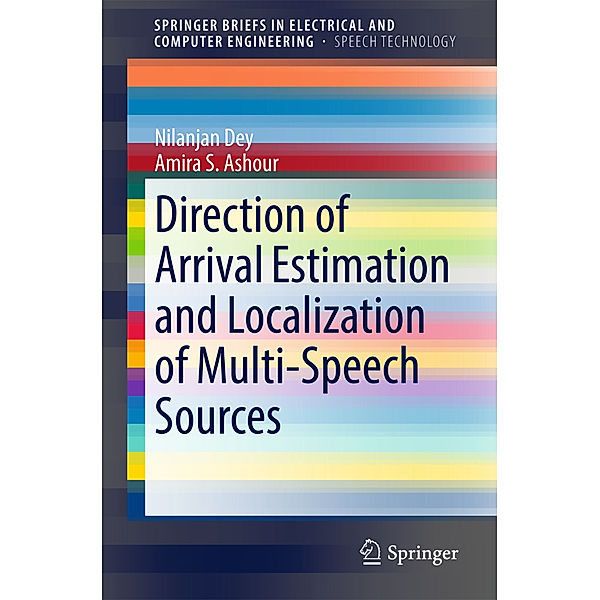 Direction of Arrival Estimation and Localization of Multi-Speech Sources, Nilanjan Dey, Amira S. Ashour