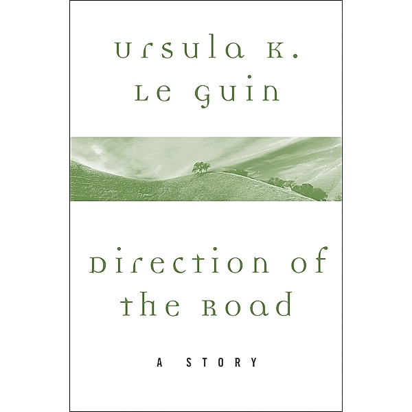 Direction of the Road, Ursula K. Le Guin