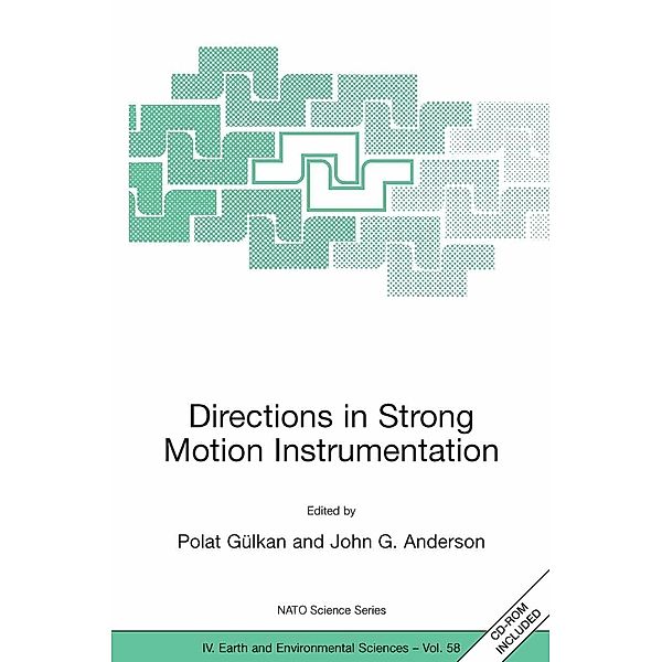 Directions in Strong Motion Instrumentation / NATO Science Series: IV: Bd.58