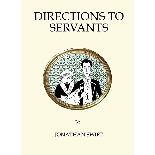Directions to Servants, Jonathan Swift