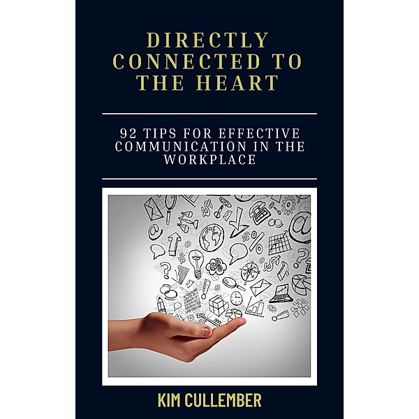 Directly Connected To The Heart, Kim Cullember