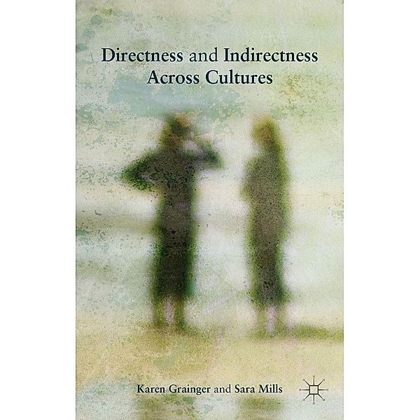 Directness and Indirectness Across Cultures, Sara Mills, Karen Grainger