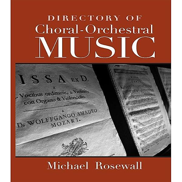 Directory of Choral-Orchestral Music, Michael Rosewall
