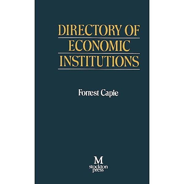 Directory of Economic Institutions, Forrest Capie