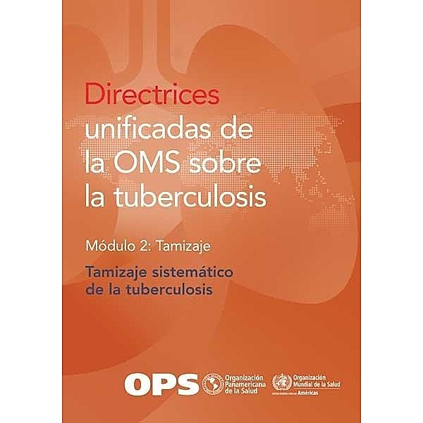 Directrices unificadas de la OMS sobre la tuberculosis, Pan American Health Organization