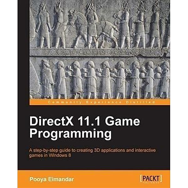 DirectX 11.1 Game Programming, Pooya Eimandar