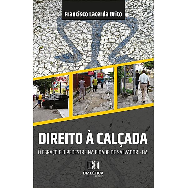 Direito à calçada, Francisco Lacerda Brito
