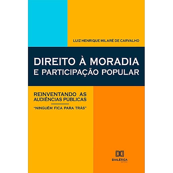 Direito à moradia e participação popular, Luiz Henrique Milaré de Carvalho