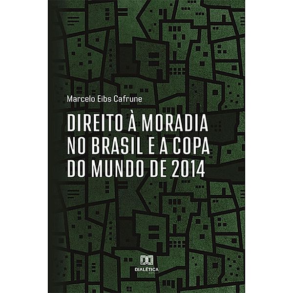 Direito à moradia no Brasil e a Copa do Mundo de 2014, Marcelo Eibs Cafrune