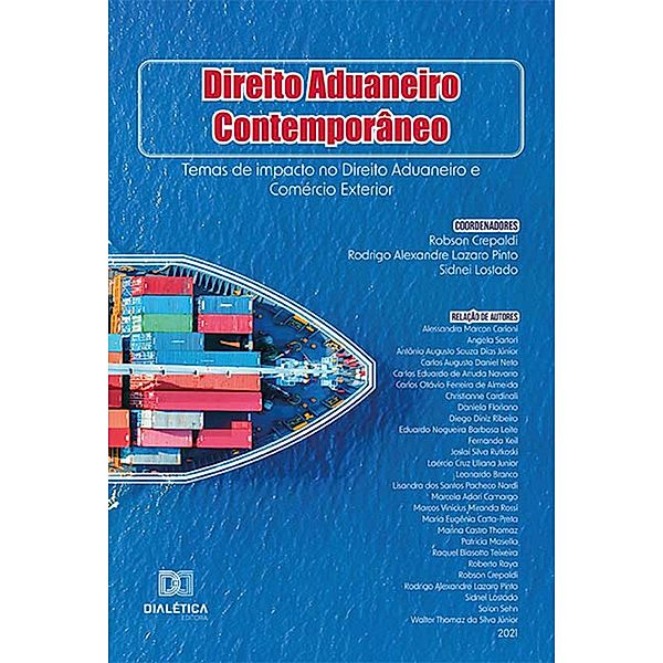 Direito Aduaneiro Contemporâneo, Robson Crepaldi, Rodrigo Alexandre Lazaro Pinto, Sidnei Lostado