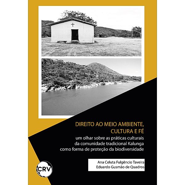 Direito ao meio ambiente, cultura e fé, Ana Celuta Fulgêncio Taveira, Eduardo Gusmão de Quadros