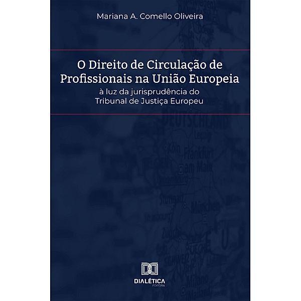 Direito de Circulação de Profissionais na União Europeia, Mariana A. Comello Oliveira