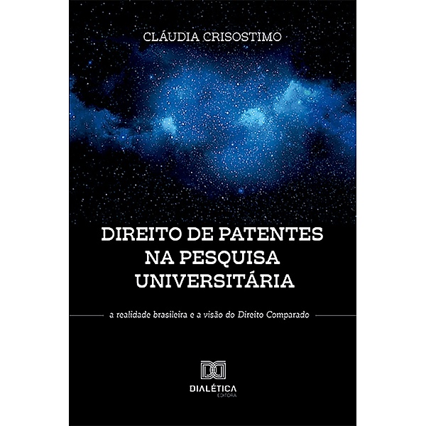 DIREITO DE PATENTES DA PESQUISA UNIVERSITÁRIA, Cláudia Crisostimo