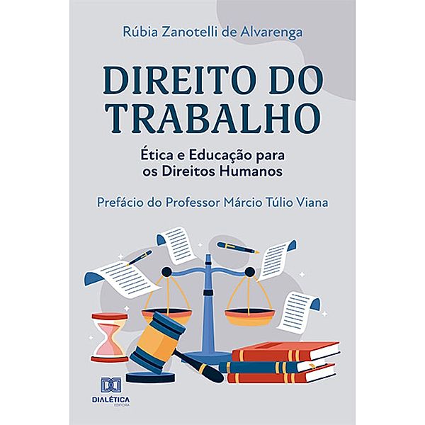 Direito do Trabalho, Rúbia Zanotelli de Alvarenga