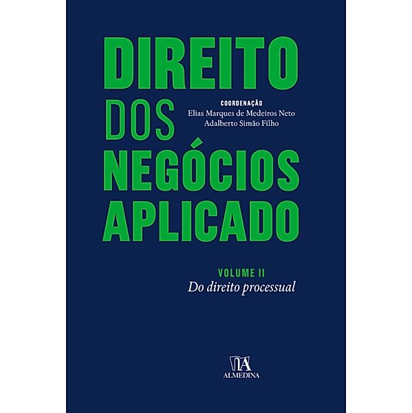 Direito dos Negócios Aplicado - Volume II: do Direito Processual / Direito dos Negócios Aplicado Bd.2, Elias Marques de Medeiros Neto, Adalberto Simão Filho