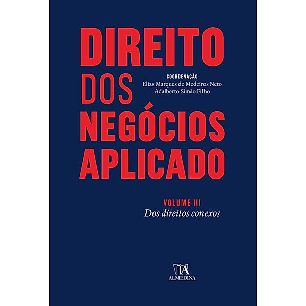 Direito dos Negócios Aplicado - Volume III / Direito dos Negócios Aplicado Bd.3, Elias Marques de Medeiros Neto, Adalberto Simão Filho