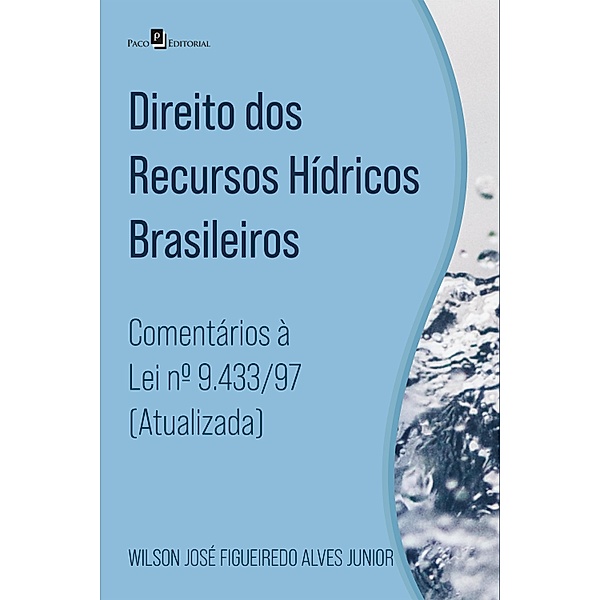 Direito dos recursos hídricos brasileiros, Wilson José Figueiredo Alves Junior
