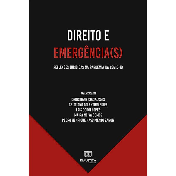 Direito e Emergência(s), Christiane Costa Assis, Cristiano Tolentino Pires, Laís Godoi Lopes, Maíra Neiva Gomes, Pedro Henrique Nascimento Zanon