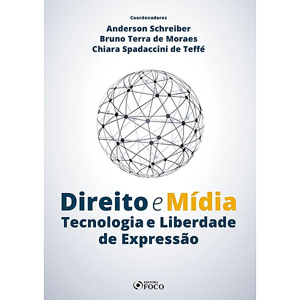 Direito e mídia, Anderson Schreiber, Beatriz Capanema Young, Bruno Terra de Moraes, Cássio Monteiro Rodrigues