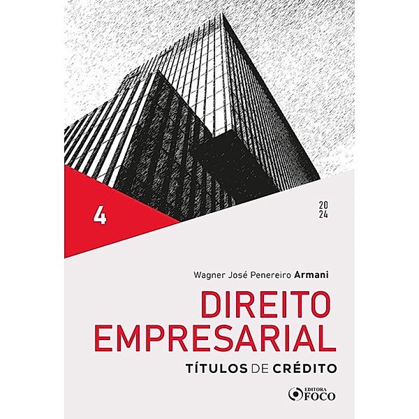 Direito Empresarial - Títulos de Crédito - Vol 4, Wagner Armani