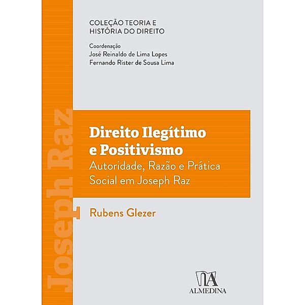 Direito Ilegítimo e Positivismo / Teoria e História do Direito, Rubens Glezer