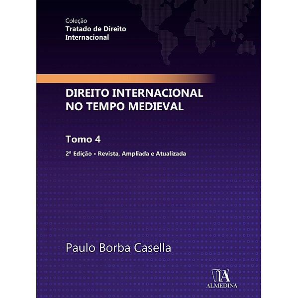 Direito Internacional no Tempo Medieval / Tratado de Direito Internacional Bd.4, Paulo Borba Casella