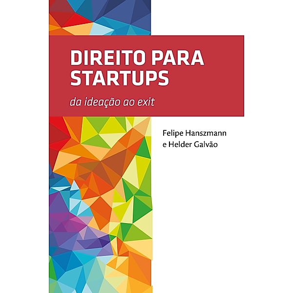 Direito para Startups, Helder Galvão, Felipe Hanszmann