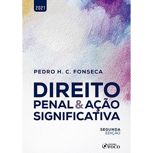 Direito Penal & Ação Significativa, Pedro H. C. Fonseca