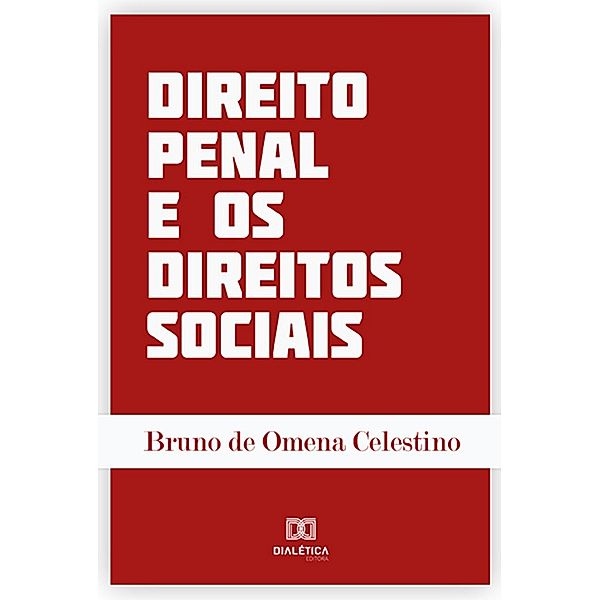 Direito Penal e os Direitos Sociais, Bruno de Omena Celestino