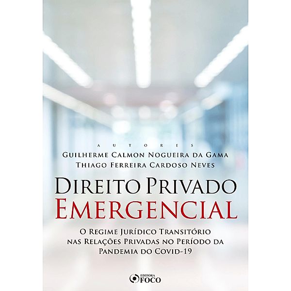Direito privado emergencial, Guilherme Calmon Nogueira da Gama, Thiago Ferreira Cardoso Neves