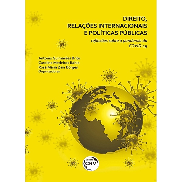 Direito, relações internacionais e políticas públicas, Antonio Guimarães Brito, Carolina Medeiros Bahia, Rosa Maria Zaia Borges