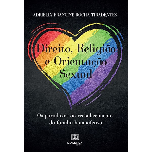 Direito, Religião e Orientação Sexual, Adrielly Francine Rocha Tiradentes