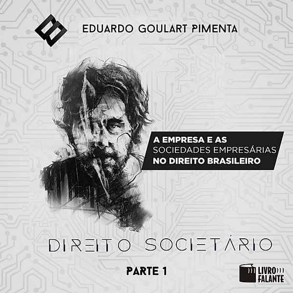 Direito societário - 1 - A empresa e as sociedades empresárias no Direito brasileiro, Eduardo Goulart Pimenta